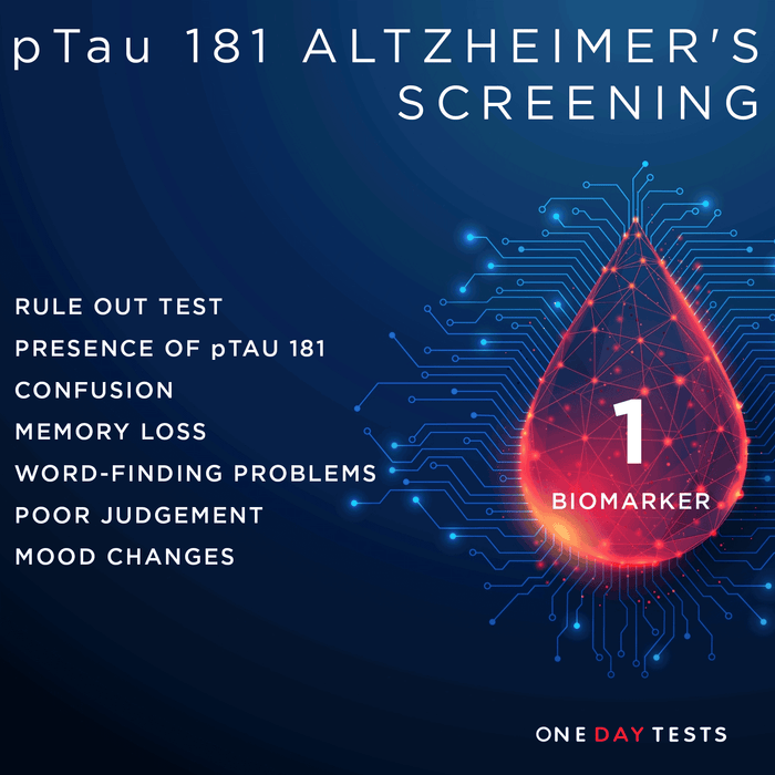 pTau 181 - Alzheimer’s Disease Screening (rule out) Blood Test